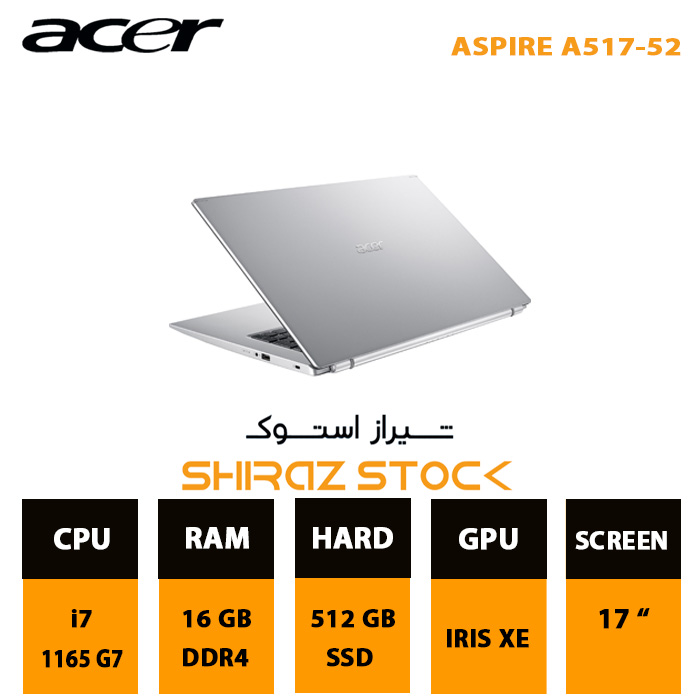لپ تاپ استوک ACER ASPIRE A517-52 | i7-1165 G7 | 16GB-DDR4 | 512GB-SSDm.2 | IRIS XE | 17"_FHD