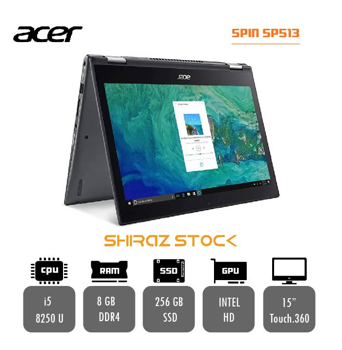 لپ تاپ استوک ACER SPIN SP513 | i5-8250U | 8GB-DDR4 | 256GB-SSDm.2 | 15" TOUCH.360