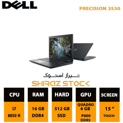 لپ تاپ استوک Dell PRECISION 3530 | i7-8850H | 16GB-DDR4 | 512GB-SSD | P600-4GB-DDR5 | 15"-FHD-TOUCH