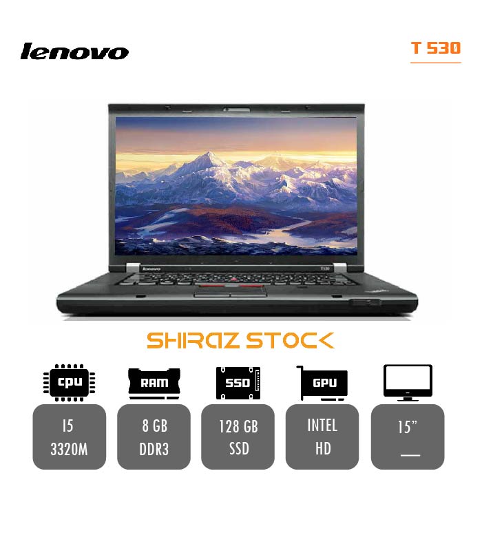 لپ تاپ استوک LENOVO T 530 | I5-3320M | 8GB-DDR3 | 128GB-SSD |  15 